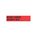 TAMPER EVIDENT LABELS, 6½" X 1½", ACETATE, RED, IMPRINTED: "DO NOT TAMPER SECURITY SEAL", 200/RL, 1RL/BX, SOLD AS ROLL PRECISION 10001102
